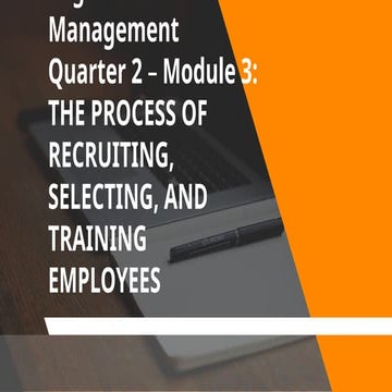 MODULE 3_THE PROCESS OF RECRUITING, SELECTING, AND TRAINING EMPLOYEES.pptx