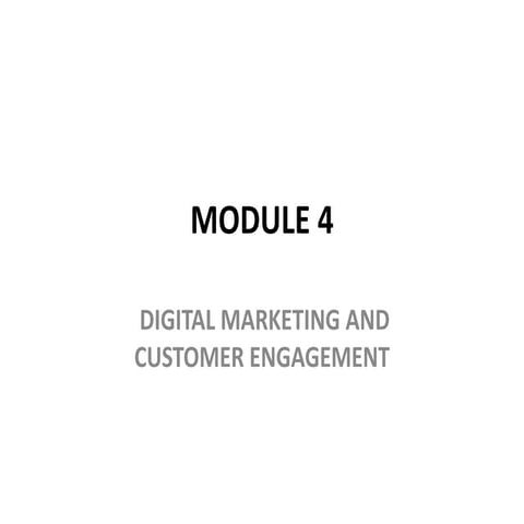 MODULE 4_Digital Marketing and customer engagement.pptx