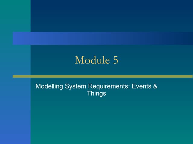 Modelling System Requirements: Events & Things