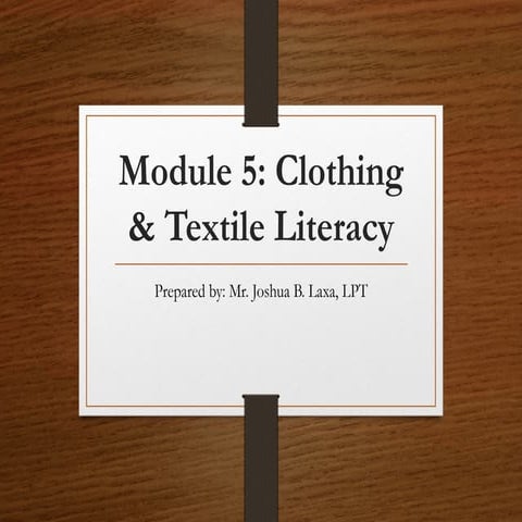 Module 5 - Clothing & Textile Literacy.pptx