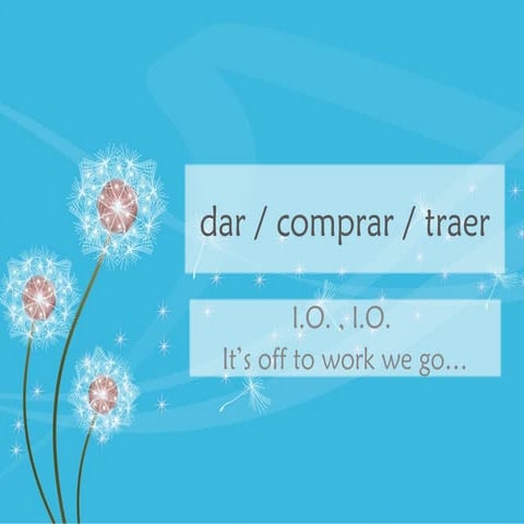 Module 5   indirect objects (i.o.)