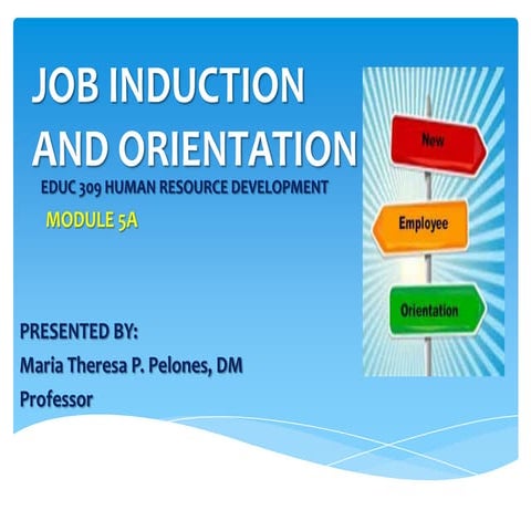 Module 5 a  job induction & orientation