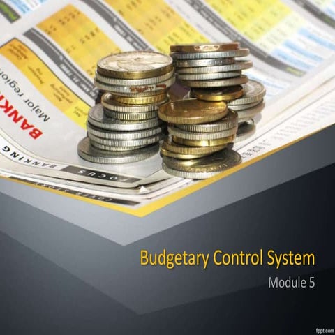 Module 5 Budgetary Control   System.pptx - new.ppt