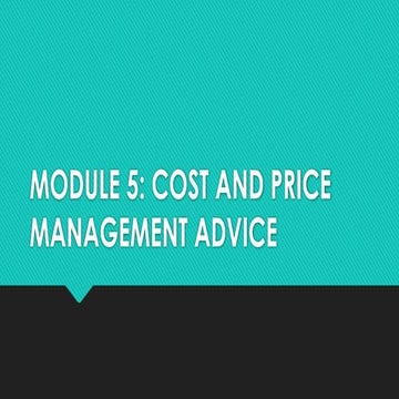 MODULE 5 COST AND PRICE MANAGEMENT ADVICE.pptx