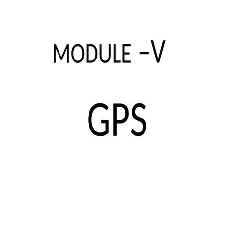 MODULE 5, GPS.pptx geodesy dgps uses and info