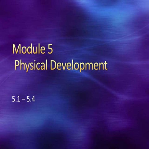 Child Psychology Module 5 Physical Development