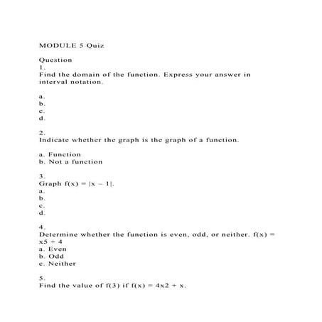 MODULE 5 QuizQuestion1. Find the domain of the function. E.docx