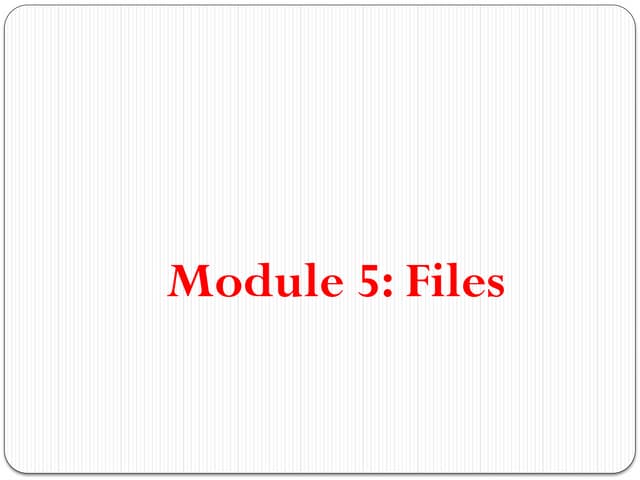 Module 5_Reading and Writing Files.pptx.