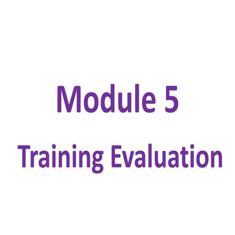 Module 5 Training Evaluation.pptx