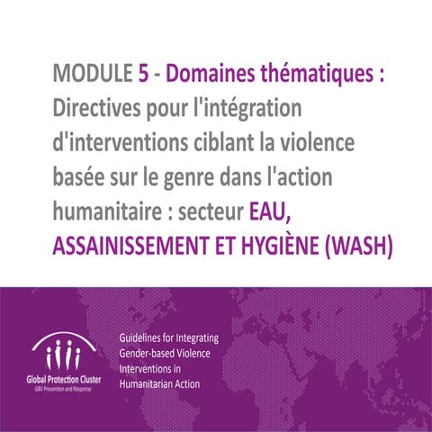 Module 5: EAU, ASSAINISSEMENT ET HYGIÈNE (WASH)
