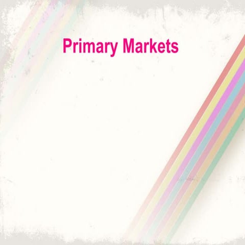 Primary Markets