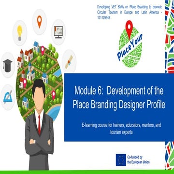 Module 6: Development of the Place Branding Designer profile