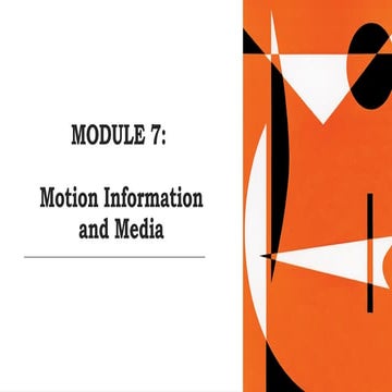 MODULE 7 - MOTION INFORMATION AND MEDIA.pptx