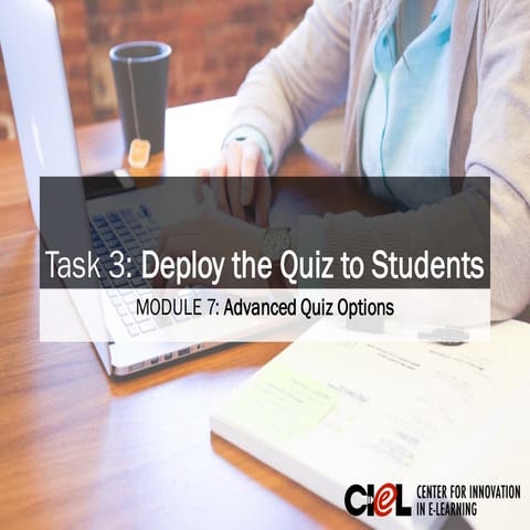 Module 7: Advanced Quiz Options Task 3