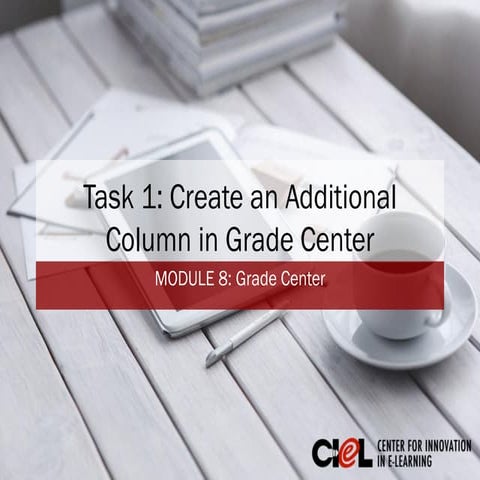 Module 8: Grade Center Task 1