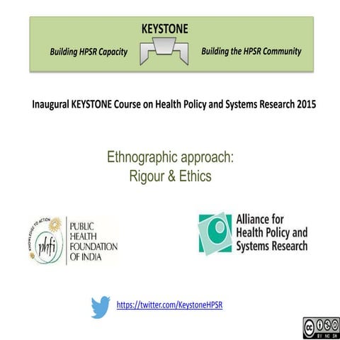 KEYSTONE / Module 9 / Slideshow 4 / Ethnographic approach: Rigour & Ethics