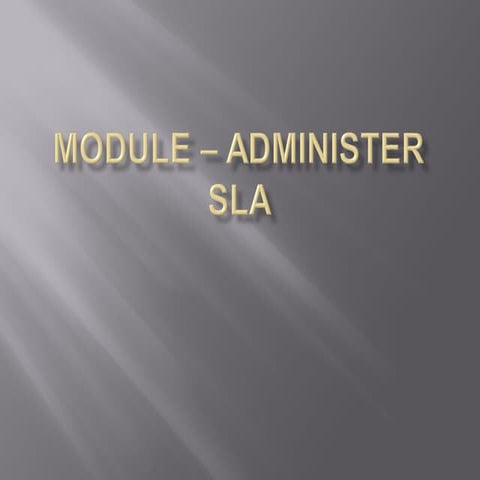 Module – administer sla