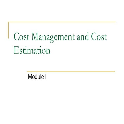Cost Management and Cost estimation. Things to remember