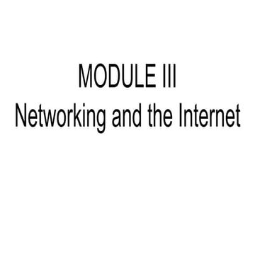MODULE III  Networking and the Internet.pdf