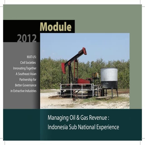Module for Managing Oil & Gas Revenue: Indonesia Sub-National Experience