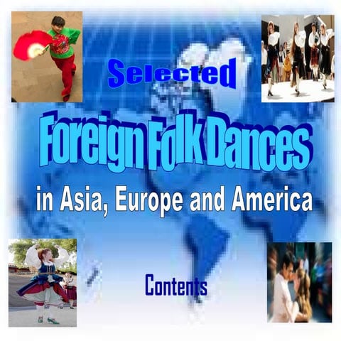 Module Presentation Selected Foreign Folk Dances in Asia, Europe and America