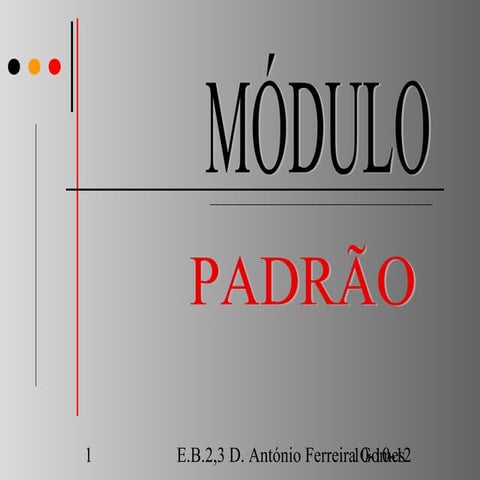 Módulo e padrão