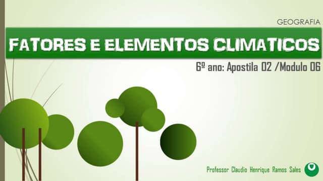 Modulo 06 - Fatores e elementos do clima