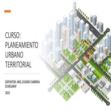 CURSO DE PLANEAMIENTO URBANO TERRITORIAL | PPTX