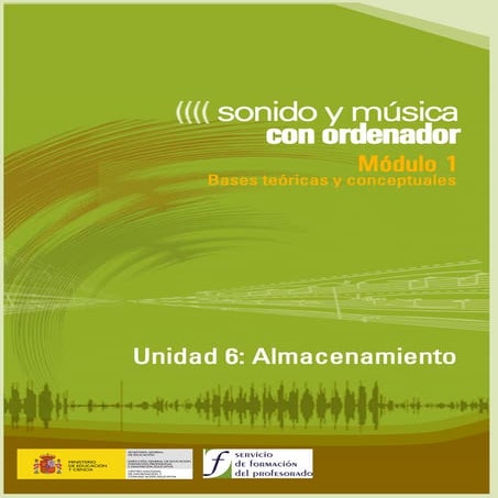 Modulo 1. Sonido Y Musica Por Ordenador. 07 Almacenamiento
