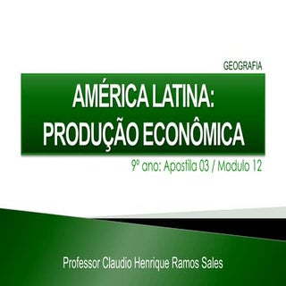 Modulo 12 - América Latina - a prod...