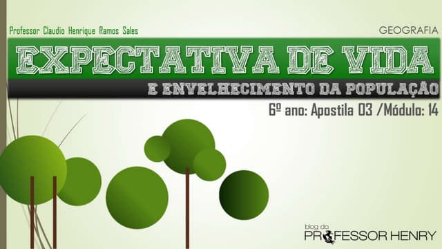 Modulo 14 - Expectativa de vida e e...