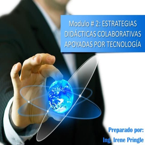 Modulo#2 estrategias didácticas con herramientas web
