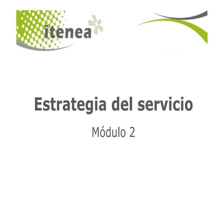 Modulo 2 -_estrategia_del_servicio