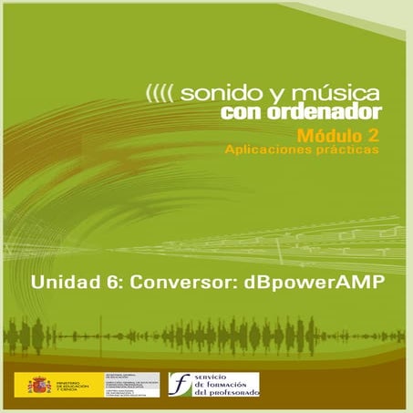 Modulo 2. Sonido Y Musica Por Ordenador. 07 Conversor. D Bpower Amp