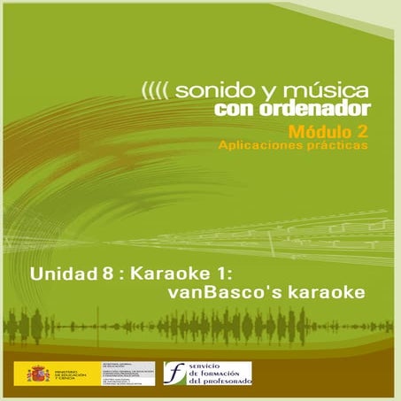 Modulo 2. Sonido Y Musica Por Ordenador. 09 Karaoke 1. Van Basco Karaoke Player