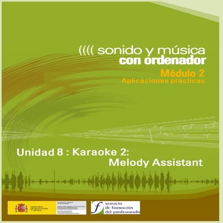 Modulo 2. Sonido Y Musica Por Ordenador. 10 Karaoke 2. Melody Assistant