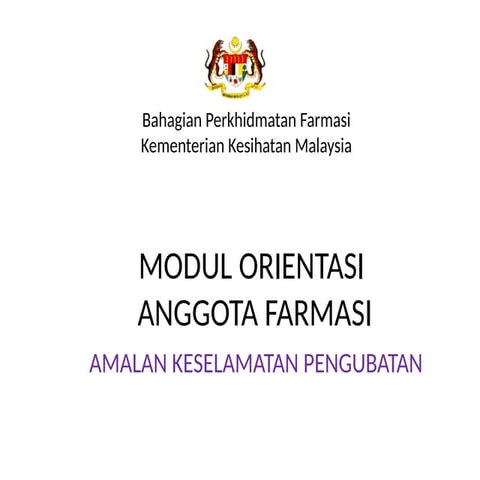 MODUL ORIENTASI- Keselamatan Pengubatan.pptx