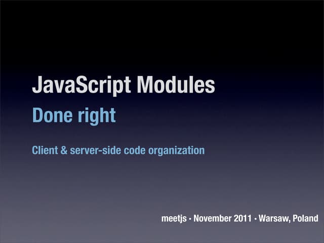 JavaScript Modules Done Right