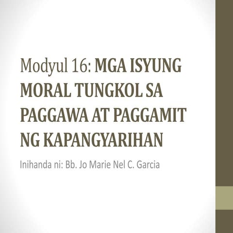 Modyul 16 isyung moral tungkol sa paggawa at paggamit ng kapangyarihan