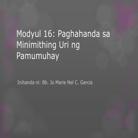 Modyul 16 paghahanda sa minimithing uri ng pamumuhay