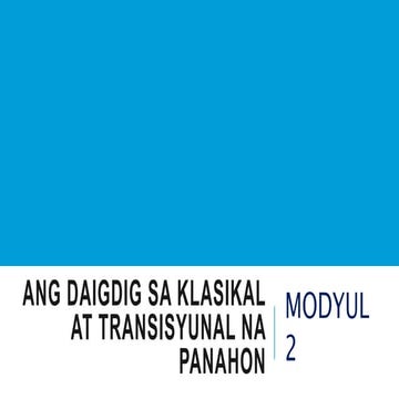 Modyul2 angdaigdigsaklasikalattransisyunalnapanahon-140807210600-phpapp01