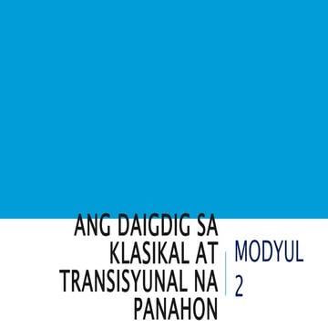 Modyul 2   ang daigdig sa klasikal at transisyunal na panahon