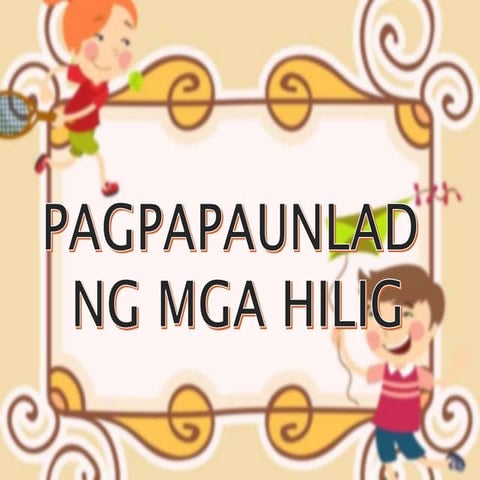 Modyul 3   Pagpapaunlad ng mga Hilig