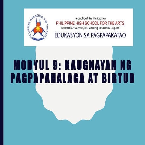 EsP 7 Modyul 9 Ang Kaugnayan ng Pagpapahalaga sa Birtud