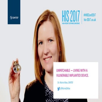 HIS 2017 Marie Moe- Unpatchable-Living with a Vulnerable Implanted Device