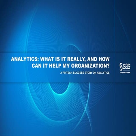 Analytics: What is it really and how can it help my organization?