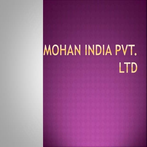 Mohan India Pvt Ltd
