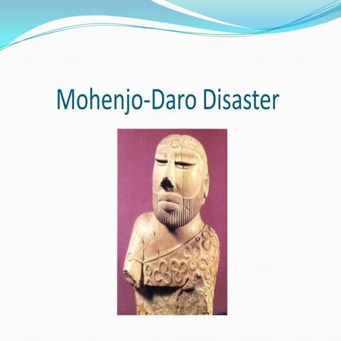 Mohenjo Daro Disaster