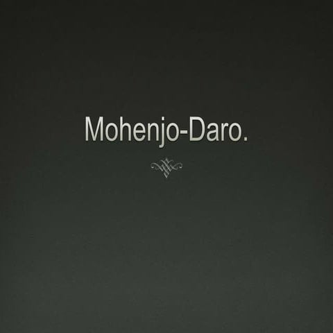 Mohenjo Daro Story