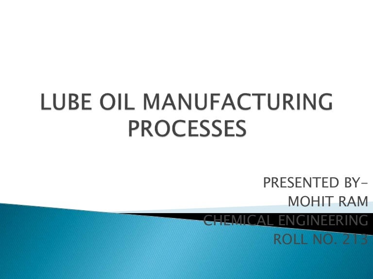 LUBE OIL MANUFACTURING PROCESS
